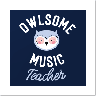Owlsome Music Teacher Pun - Funny Gift Idea Posters and Art